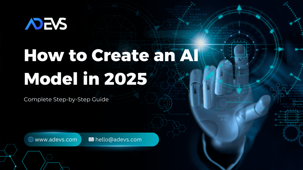 how to create an ai model in 2025