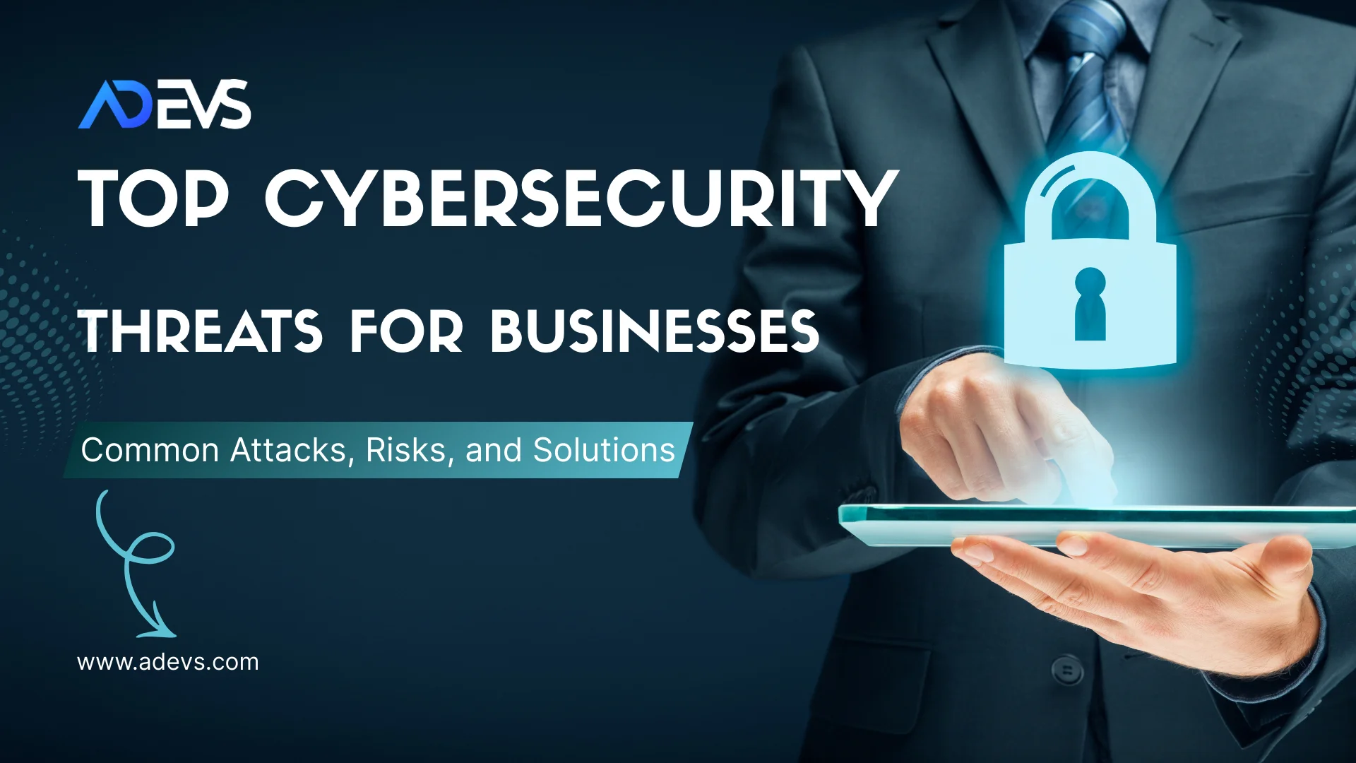 Top Cybersecurity Threats for Businesses in 2026: What You Need to Know